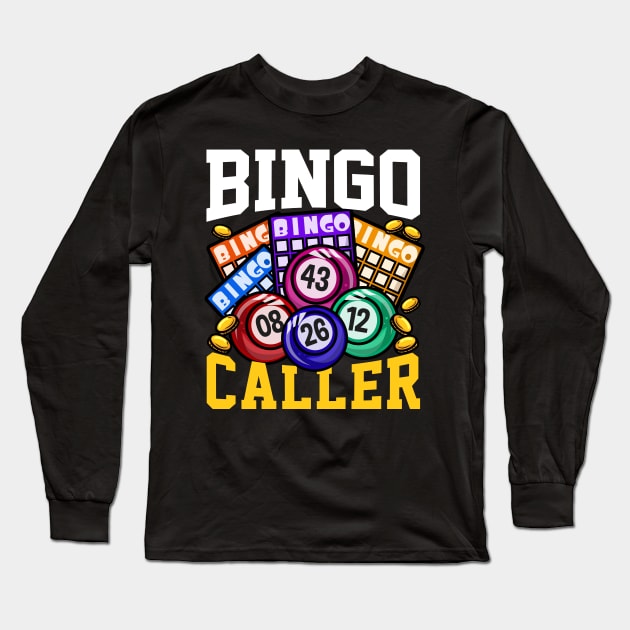 Bingo Caller - Funny Lottery Gambling Gift Long Sleeve T-Shirt by biNutz